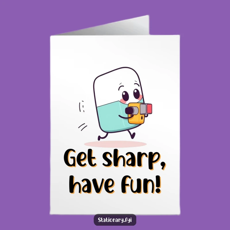 Free Printable Birthday Card: Eraser on the Run - Funny Downloadable Gift